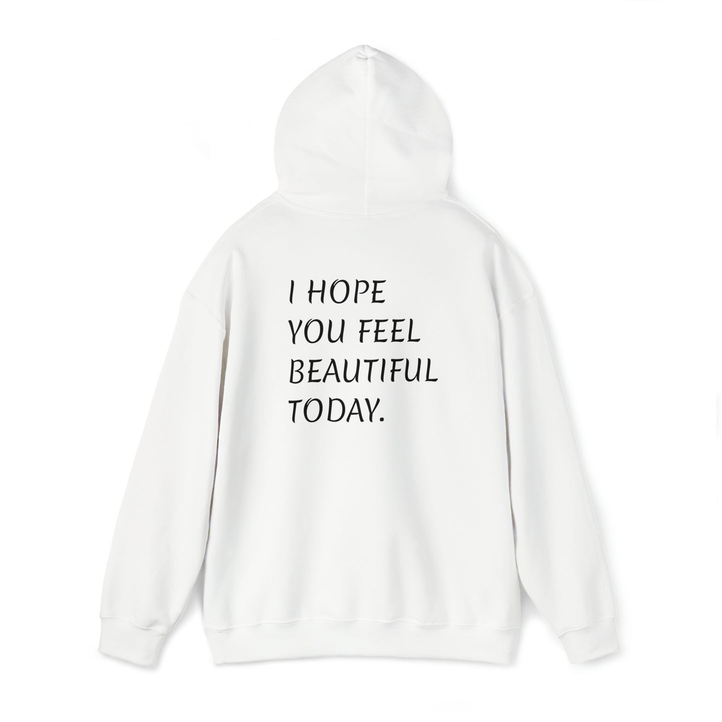 Cool, Calm and Cozy Collection- I Hope You Feel Beautiful Unisex Heavy Blend™ Hooded Sweatshirt