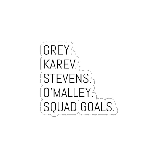 Magnets, Stickers and Patches Oh My- Grey's Squad Goals Die-Cut Stickers