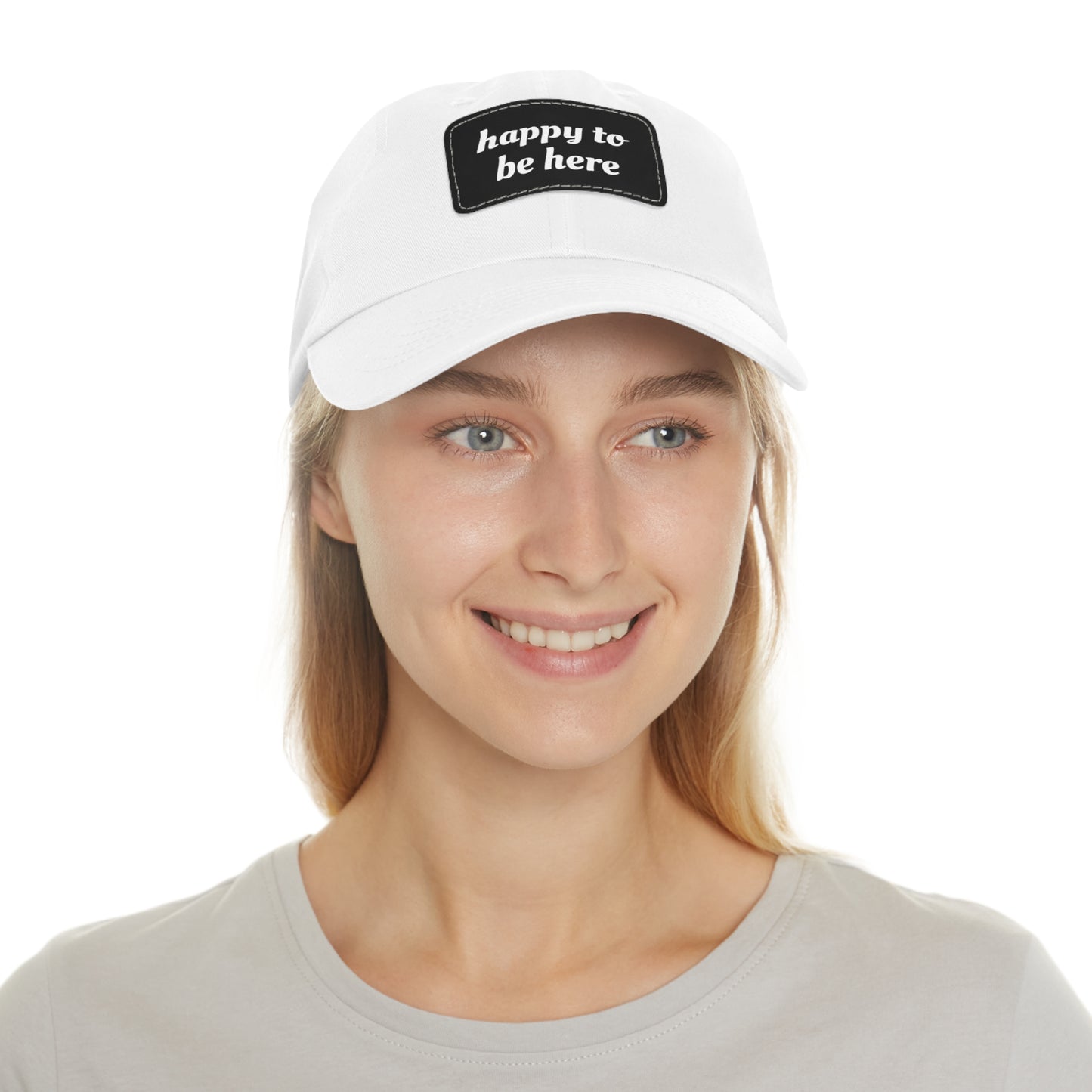 CAPtastic Collection- Happy To Be Here Dad Hat with Leather Patch (Rectangle)