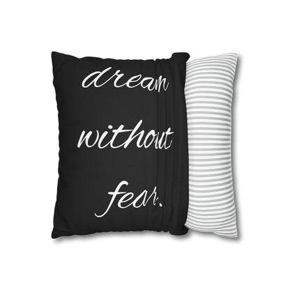 Glam Your Garden Collection- Dream Without Fear Spun Polyester Square Pillow Case
