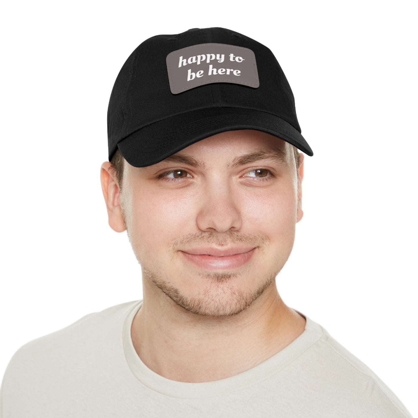 CAPtastic Collection- Happy To Be Here Dad Hat with Leather Patch (Rectangle)