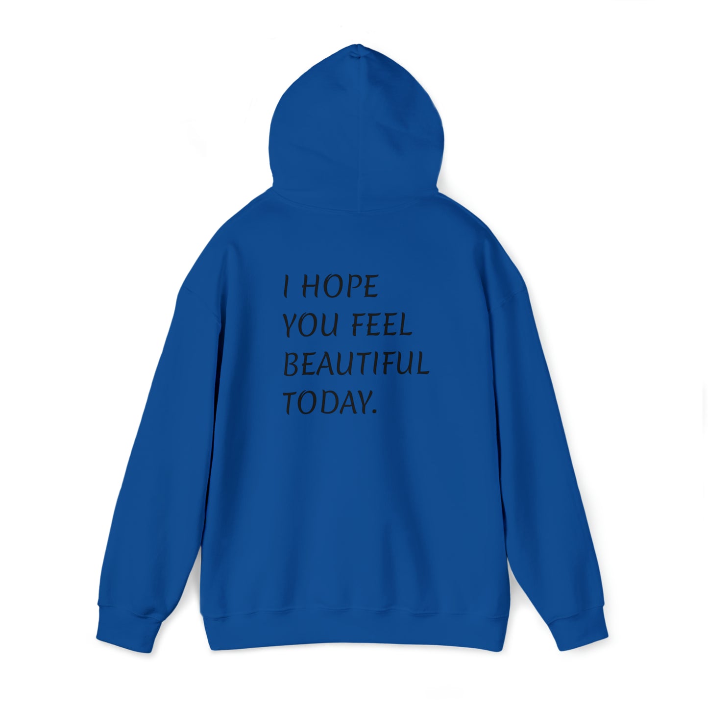 Cool, Calm and Cozy Collection- I Hope You Feel Beautiful Unisex Heavy Blend™ Hooded Sweatshirt