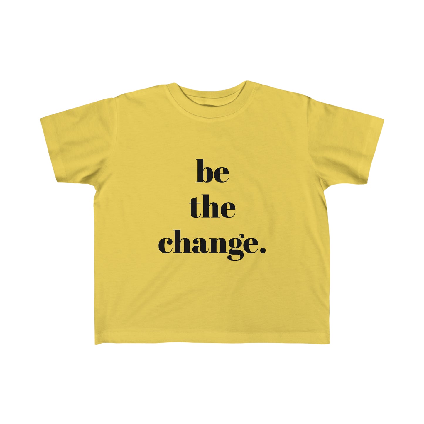 Sweet Tees Collection- Be The Change Toddler's Fine Jersey Tee