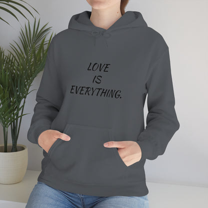 Cool, Calm and Cozy Collection- Love Is Everything Unisex Heavy Blend™ Hooded Sweatshirt