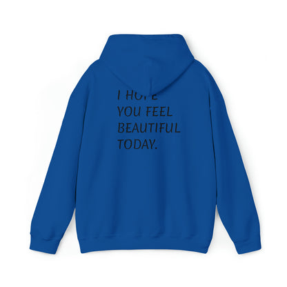 Cool, Calm and Cozy Collection- I Hope You Feel Beautiful Unisex Heavy Blend™ Hooded Sweatshirt