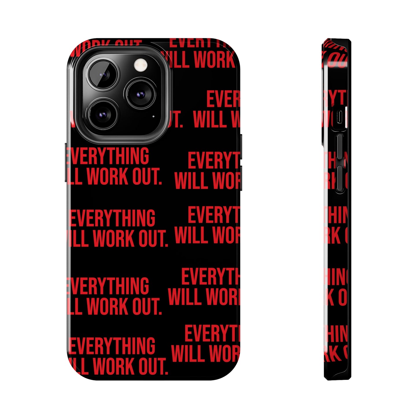 Tasteful Tech Accessories- Everything Will Work Out Tough Phone Cases