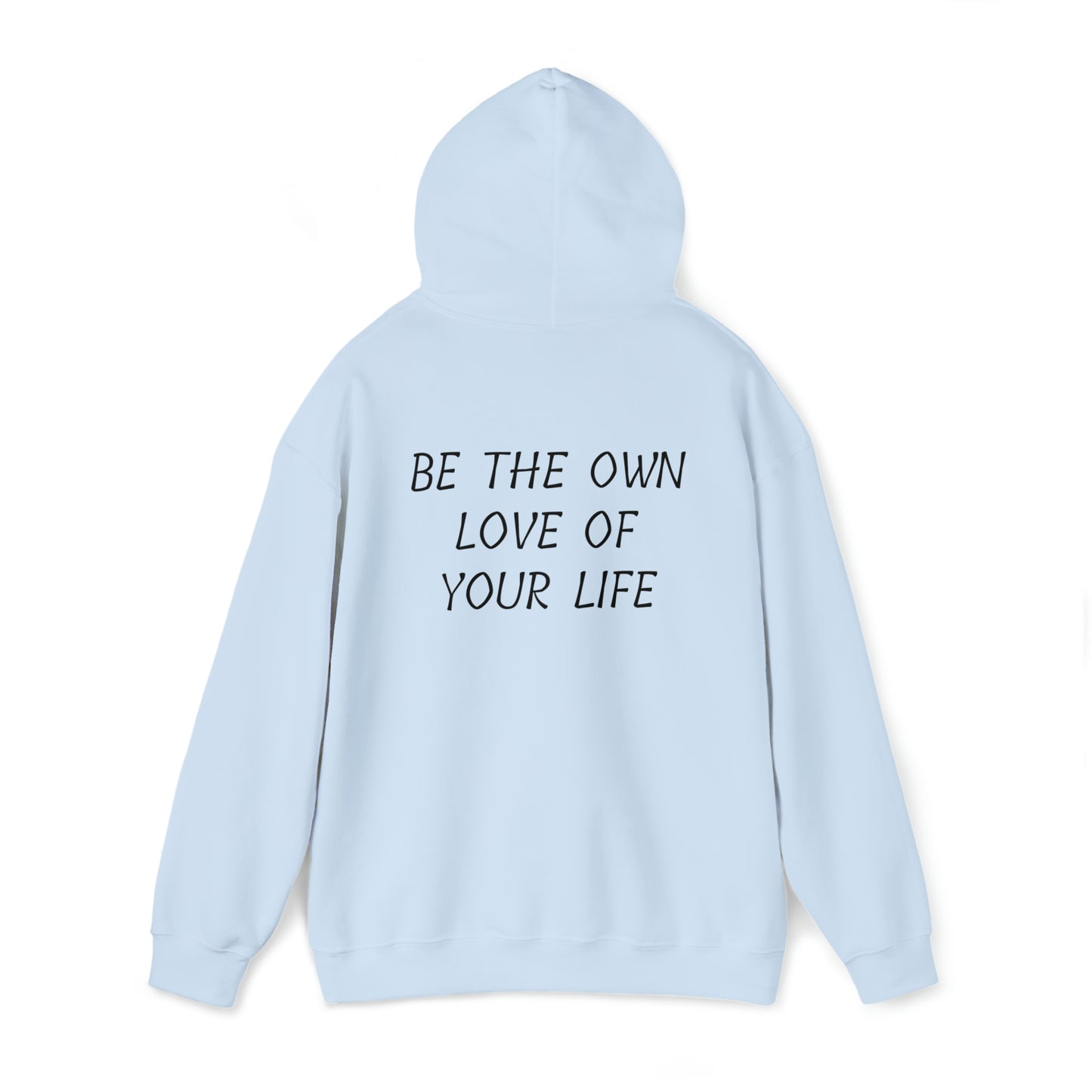 Cool, Calm and Cozy Collection- Be The Own Love Of Your Life Heart Unisex Heavy Blend™ Hooded Sweatshirt