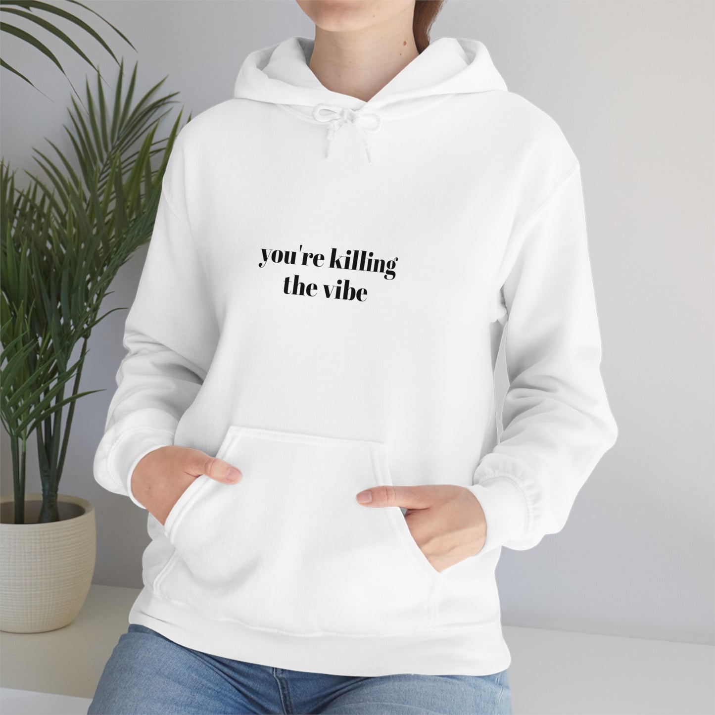 Cool, Calm and Cozy Collection- You're Killing The Vibe Unisex Heavy Blend™ Hooded Sweatshirt