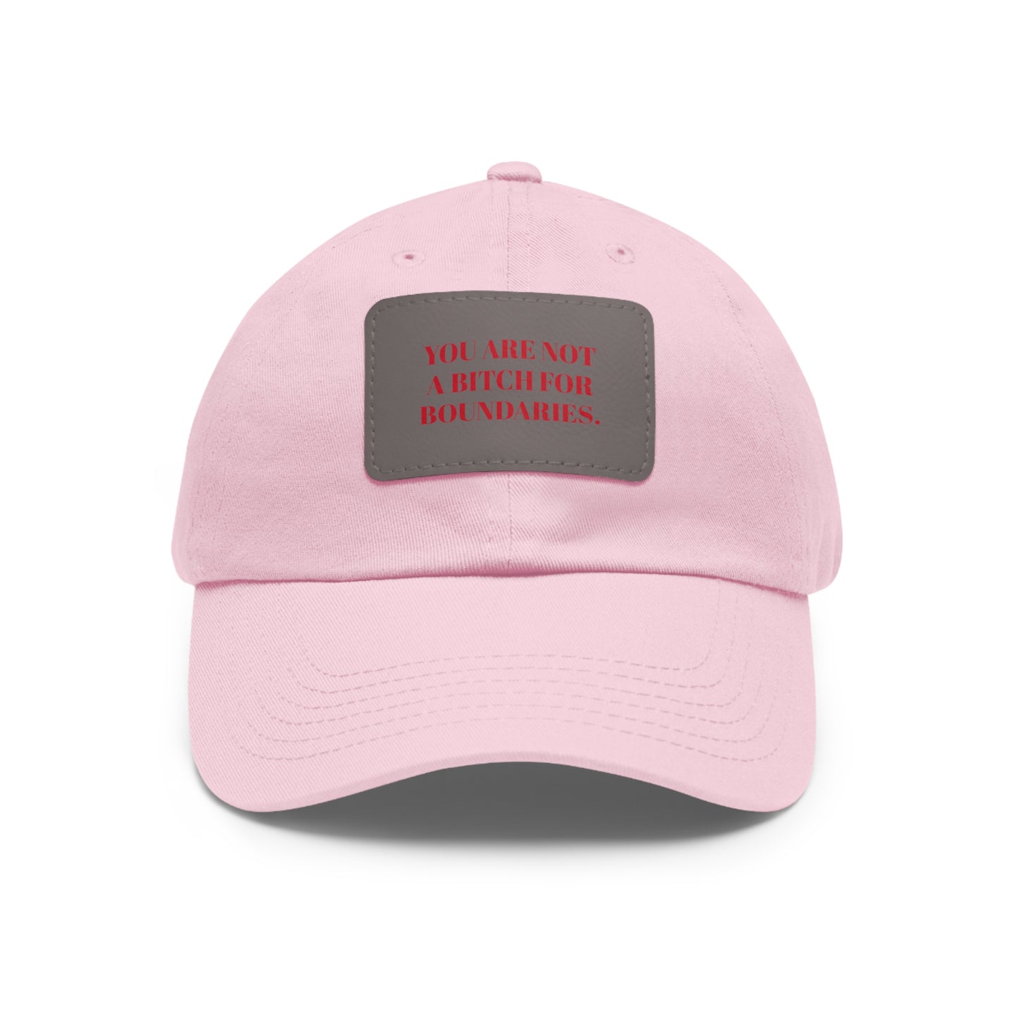CAPtastic Collection- Not A Bitch For Boundaries Dad Hat with Leather Patch (Rectangle)