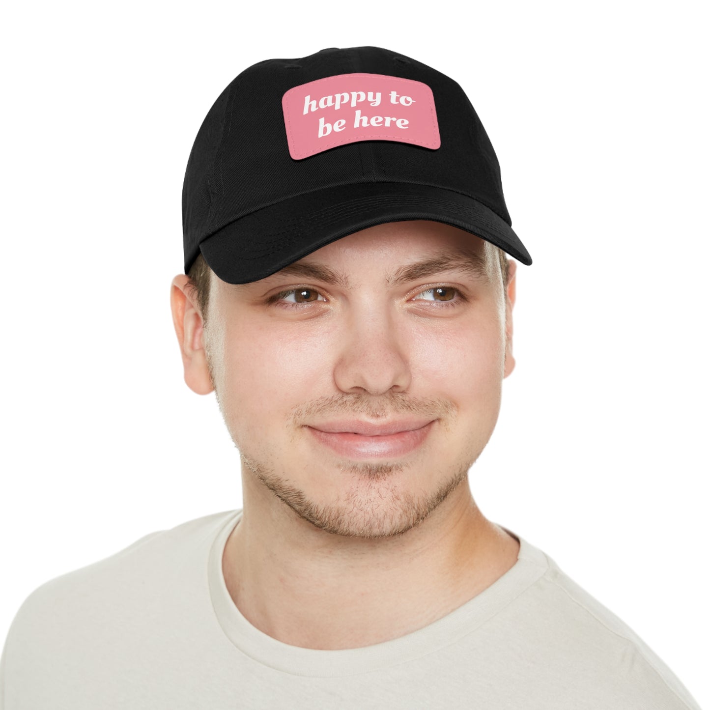 CAPtastic Collection- Happy To Be Here Dad Hat with Leather Patch (Rectangle)