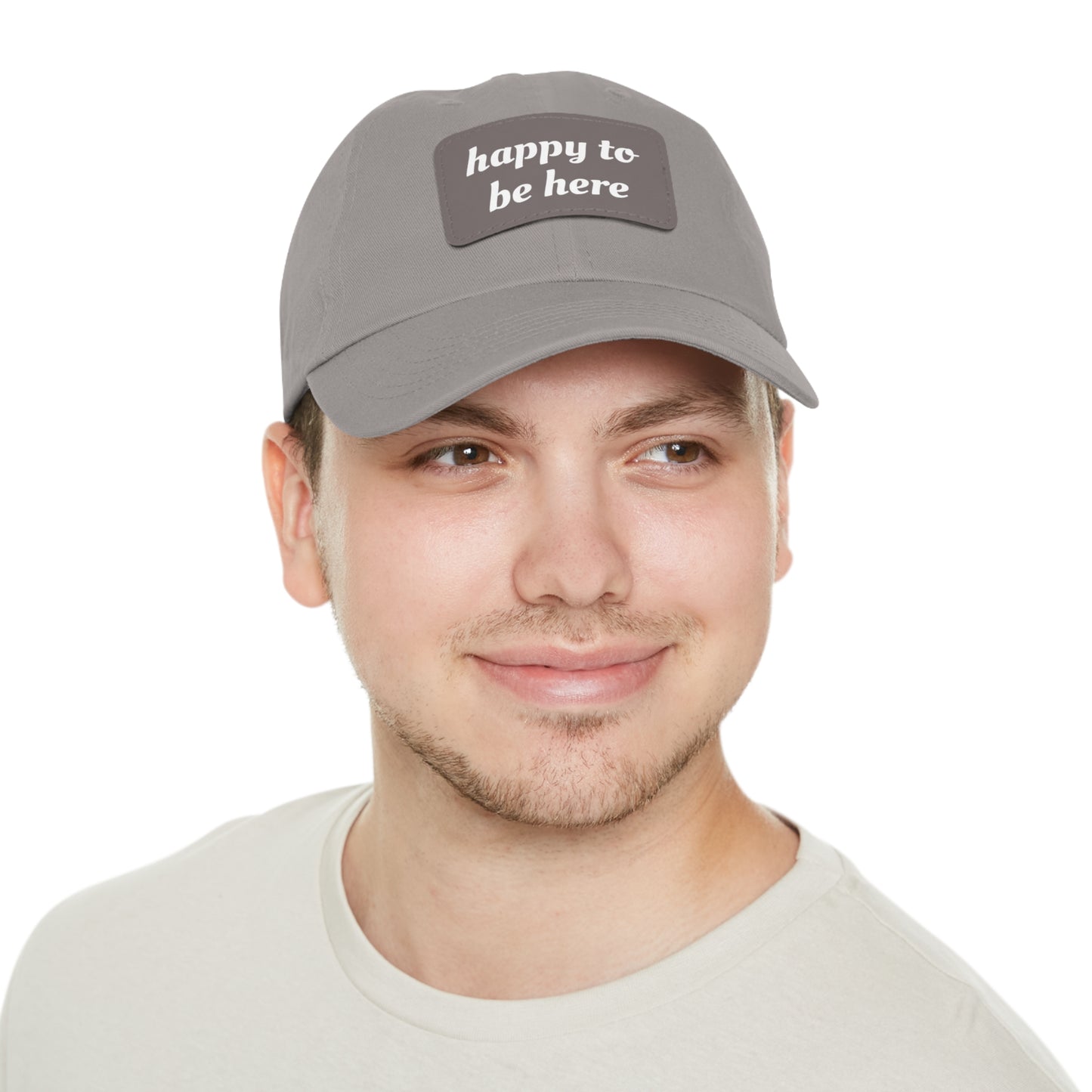 CAPtastic Collection- Happy To Be Here Dad Hat with Leather Patch (Rectangle)