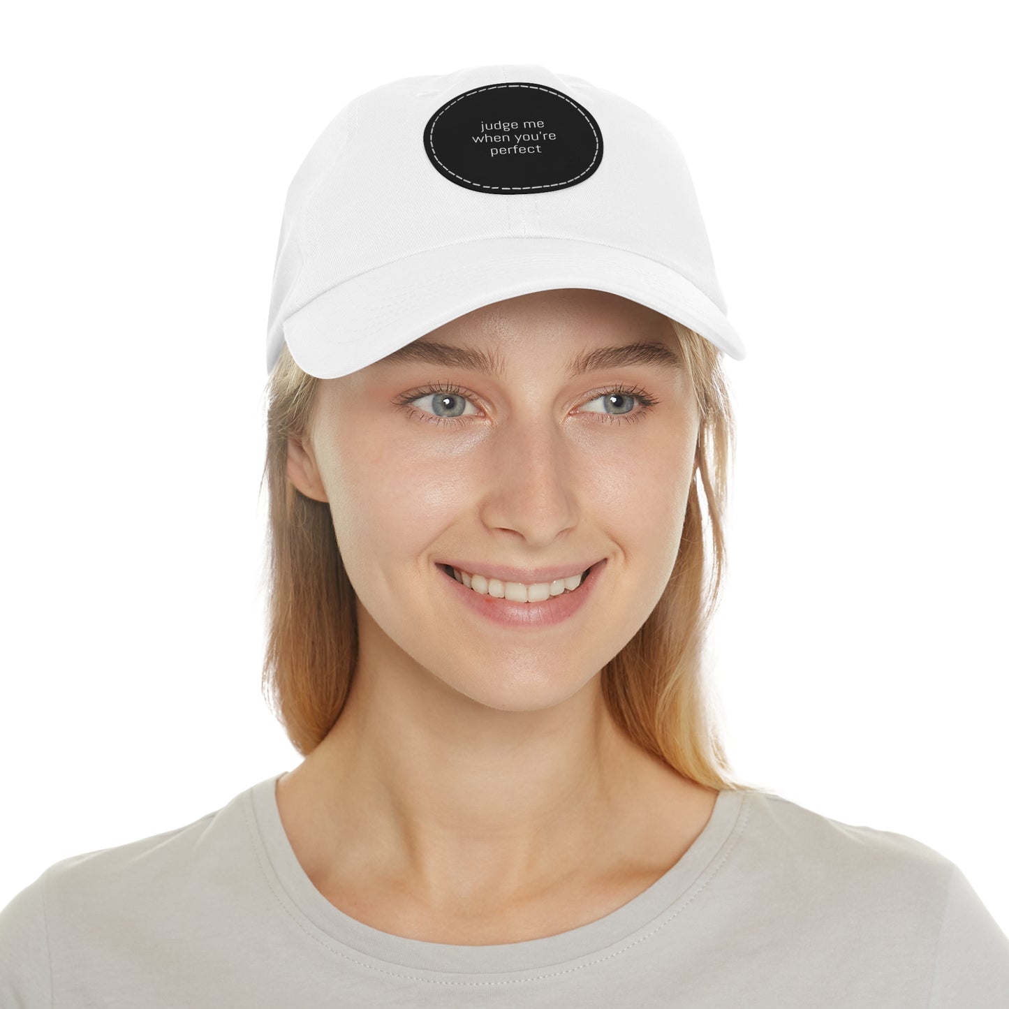 CAPtastic Collection- Judge Me When You're Perfect Dad Hat with Leather Patch (Round)