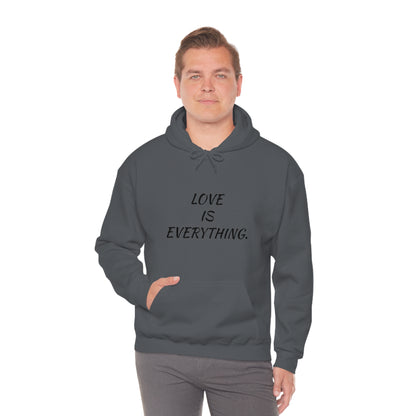 Cool, Calm and Cozy Collection- Love Is Everything Unisex Heavy Blend™ Hooded Sweatshirt