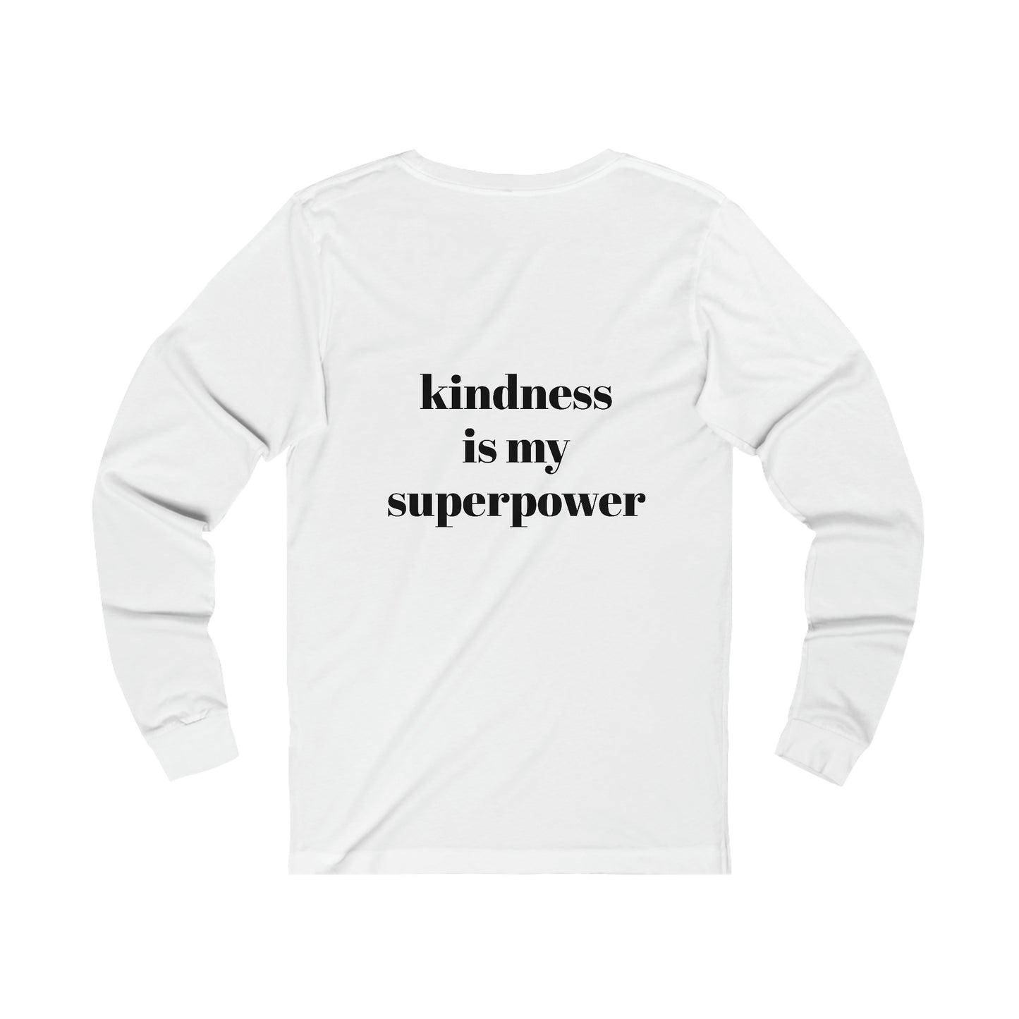 Sweet Tees Collection- Kindness Is My Superpower Unisex Jersey Long Sleeve Tee