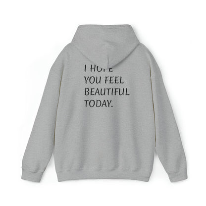 Cool, Calm and Cozy Collection- I Hope You Feel Beautiful Unisex Heavy Blend™ Hooded Sweatshirt