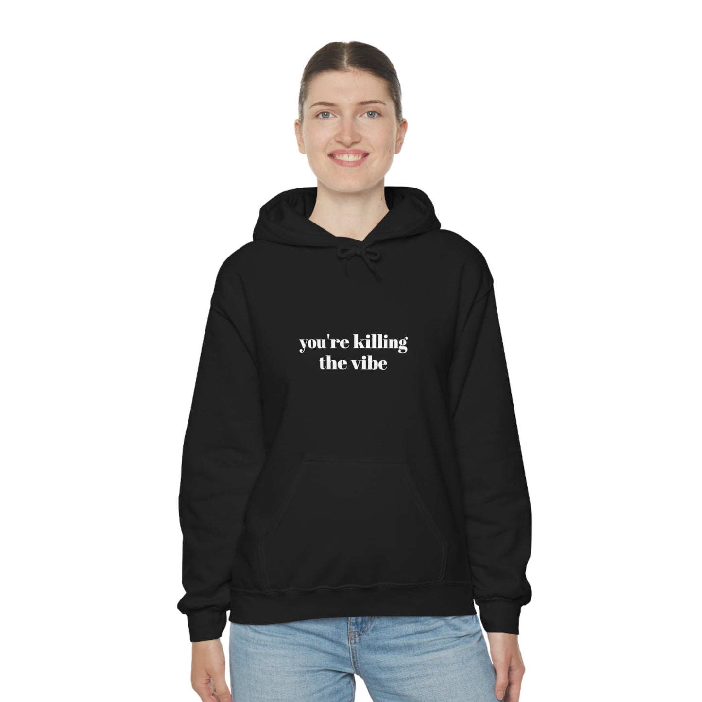 Cool, Calm and Cozy Collection- You're Killing The Vibe Unisex Heavy Blend™ Hooded Sweatshirt