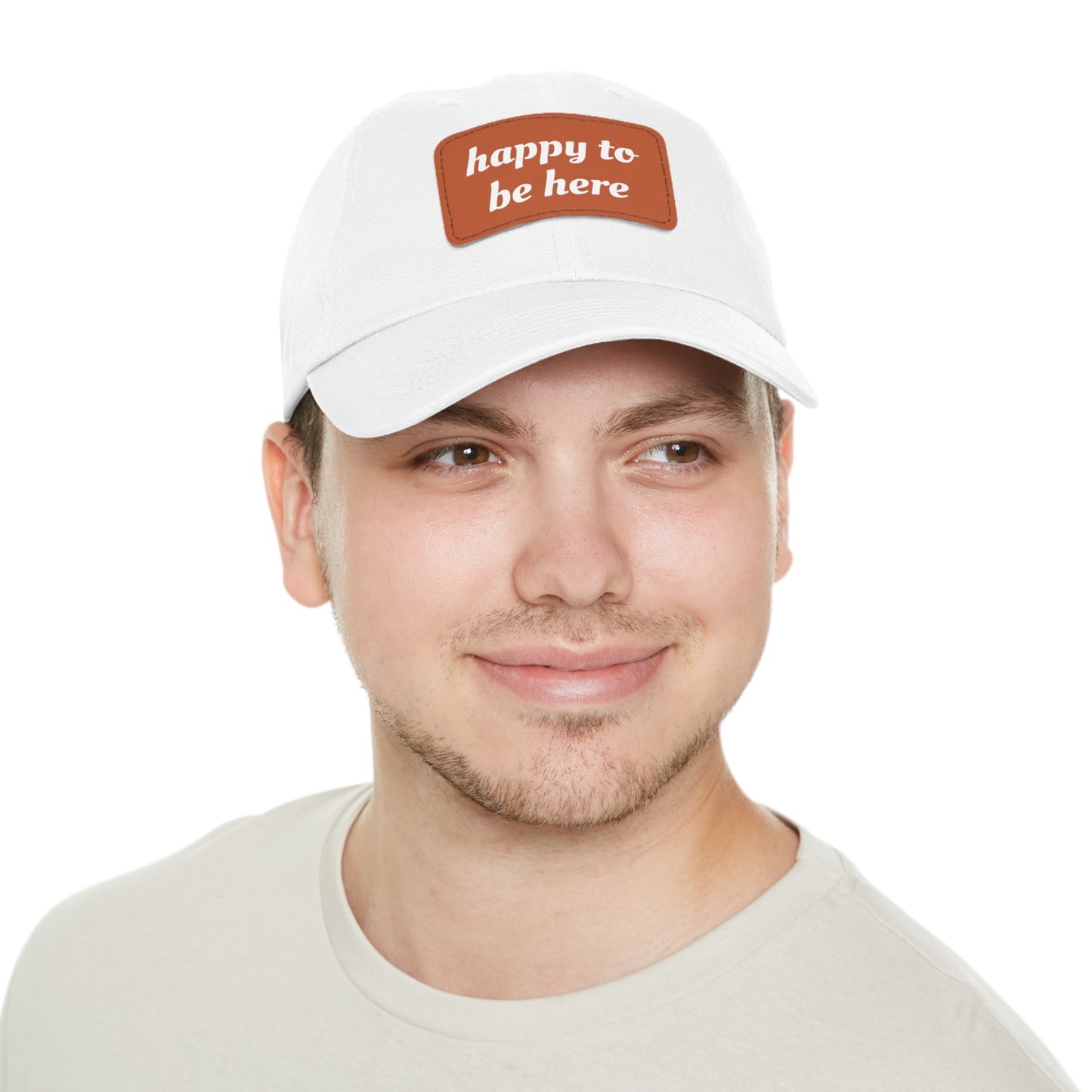 CAPtastic Collection- Happy To Be Here Dad Hat with Leather Patch (Rectangle)