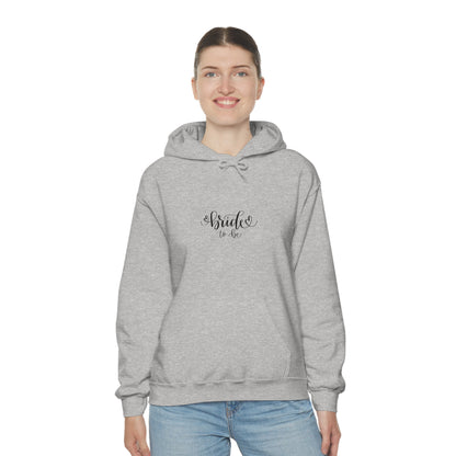 Cool, Calm and Cozy Collection- Bride To Be Unisex Heavy Blend™ Hooded Sweatshirt