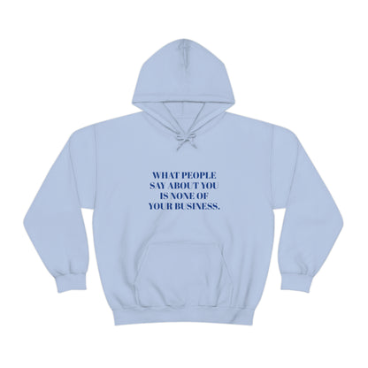 Cool, Calm and Cozy Collection- What People Say Unisex Heavy Blend™ Hooded Sweatshirt