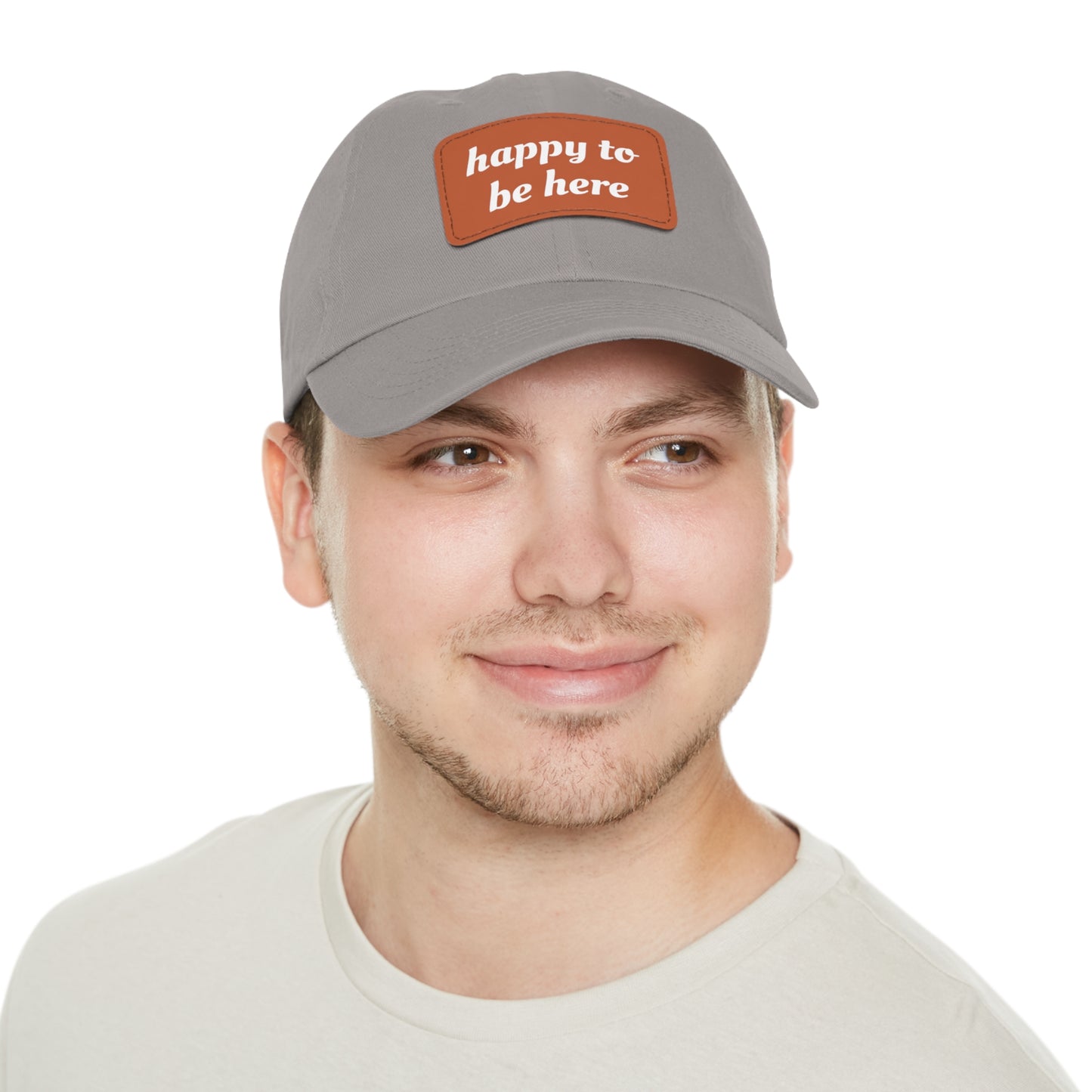 CAPtastic Collection- Happy To Be Here Dad Hat with Leather Patch (Rectangle)